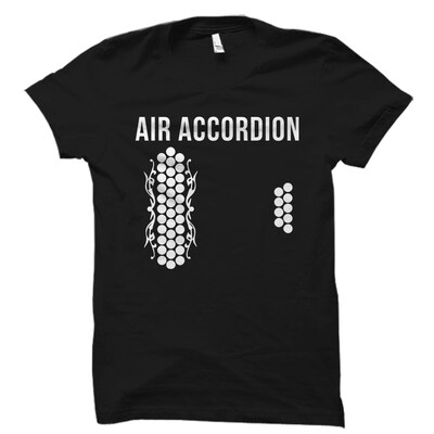 Air Accordion Shirt. Accordion Shirt. Air Accordion Gift. Musician Gift. Accordion Lover Shirt. Accordion Gift. Accordion Addict - image1